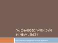 Is The Interlock Device Mandatory If Youve Been Convicted Of A DWI in NJ PowerPoint PPT Presentation