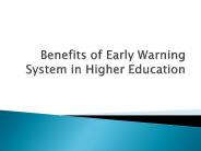 Benefits of Early Warning System in Higher Education