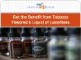 Get the Benefit from Tobacco Flavored E Liquid of Juice4less PowerPoint PPT Presentation