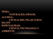 NATURALEZA FRÁGIL