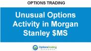 Unusual Options Activity in Morgan Stanley $MS