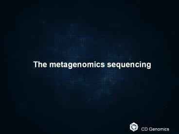 Metagenomics sequencing