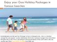 Enjoy your Goa Holiday Packages in famous goa beaches PowerPoint PPT Presentation