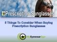 5 Things To Consider When Buying Prescription Sunglasses