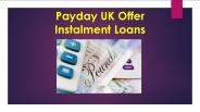Payday Installment Loans