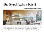 Dr. Syed Azhar Rizvi  Northwestern University Hospital