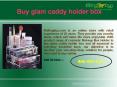 Buy glam caddy holder box