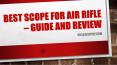 Best Scope for Air Rifle – Guide and Review