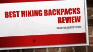 Best Hiking Backpacks Review