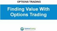 Finding Value With Options Trading