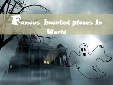 Famous Haunted places in world