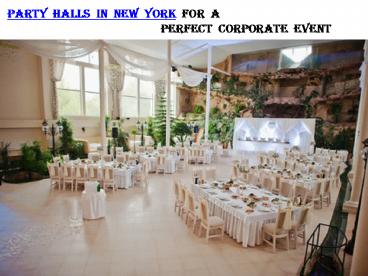PARTY HALLS IN NEW YORK FOR A PERFECT CORPORATE EVENT