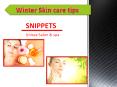 Winter Skin care tips by Snippets Salon in Bengaluru PowerPoint PPT Presentation