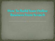 How To Build Your Online Business From Scratch