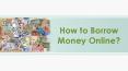 How to Borrow Money Online? PowerPoint PPT Presentation