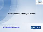 Lower Tier Cities in Emerging Markets: JSBMarketResearch