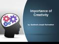 Santhosh Joseph Karimattom - Importance of Creativity PowerPoint PPT Presentation