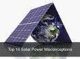 Top 10 Solar Power Misconceptions PowerPoint PPT Presentation