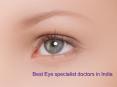 Get Eye specialist doctors in India PowerPoint PPT Presentation