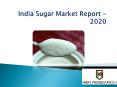 India Sugar Market| India Sugar Production| Industry Size Sugar India | Raw Sugar Market India PowerPoint PPT Presentation