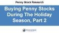 Buying Penny Stocks During The Holiday Season, Part 2