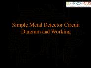 Simple Metal Detector Circuit Diagram and Working