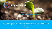 Foyle Legal can help with Workers Compensation