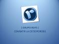 Grupo Reifs | Combatir la Osteoporosis PowerPoint PPT Presentation