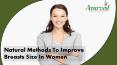 Natural Methods To Improve Breasts Size In Women PowerPoint PPT Presentation