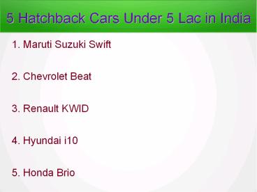 Know About Top 5 Hatchback Cars Under 5 Lakhs in India