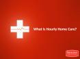 What Is Hourly Home Care? PowerPoint PPT Presentation
