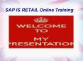 SAP IS RETAIL Online Training in MIDDLE EAST PowerPoint PPT Presentation