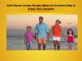 Best Gulf  Shores Vacation Rentals PowerPoint PPT Presentation