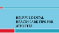 Helpful Dental Health Care Tips for Athletes PowerPoint PPT Presentation