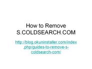 Guides to Remove S.coldsearch.com