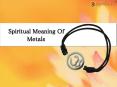Spiritual Meaning of Metals PowerPoint PPT Presentation