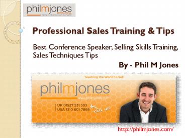 25 Professional, Effective Sales Techniques & Tips by Phil Jones