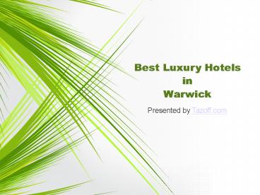Best Luxury Hotels in Warwick