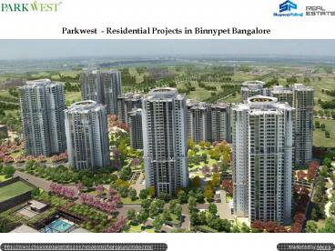 Parkwest - Residential Projects in Binnypet Bangalore