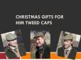 Christmas Gifts for Him Tweed Caps PowerPoint PPT Presentation