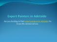 Expert Painters in Adelaide PowerPoint PPT Presentation