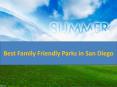 Best Family Friendly Parks in San Diego PowerPoint PPT Presentation