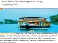 Book Kerala Tour Packages with Luxury Houseboat Tour PowerPoint PPT Presentation