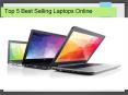 Top 5 Best Selling Laptops Online PowerPoint PPT Presentation