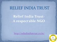 Relief India Trust – a respectable NGO