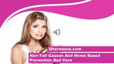 Hair Fall Causes And Home Based Prevention And Cure