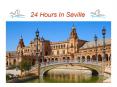 24 Hours in Seville - Spain Tour Packages by Flamingo Travels PowerPoint PPT Presentation