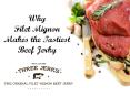Why Filet Mignon Makes the Tastiest Beef Jerky PowerPoint PPT Presentation