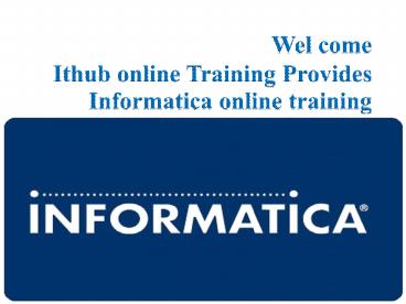 Best Informatica online training in India, Usa, Singapore, Canada, Uk