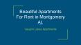 Beautiful Apartments For Rent in Montgomery AL PowerPoint PPT Presentation